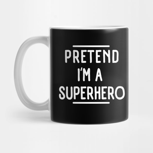 Pretend I'm a Superhero funny lazy Halloween costume by aesthetice1